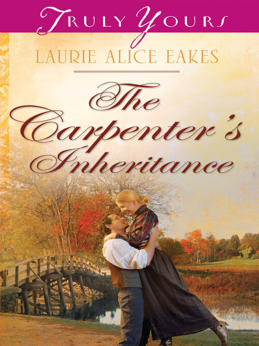 Title details for Carpenter's Inheritance by Laurie Alice Eakes - Available